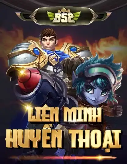 Liên Minh Huyền Thoại B52